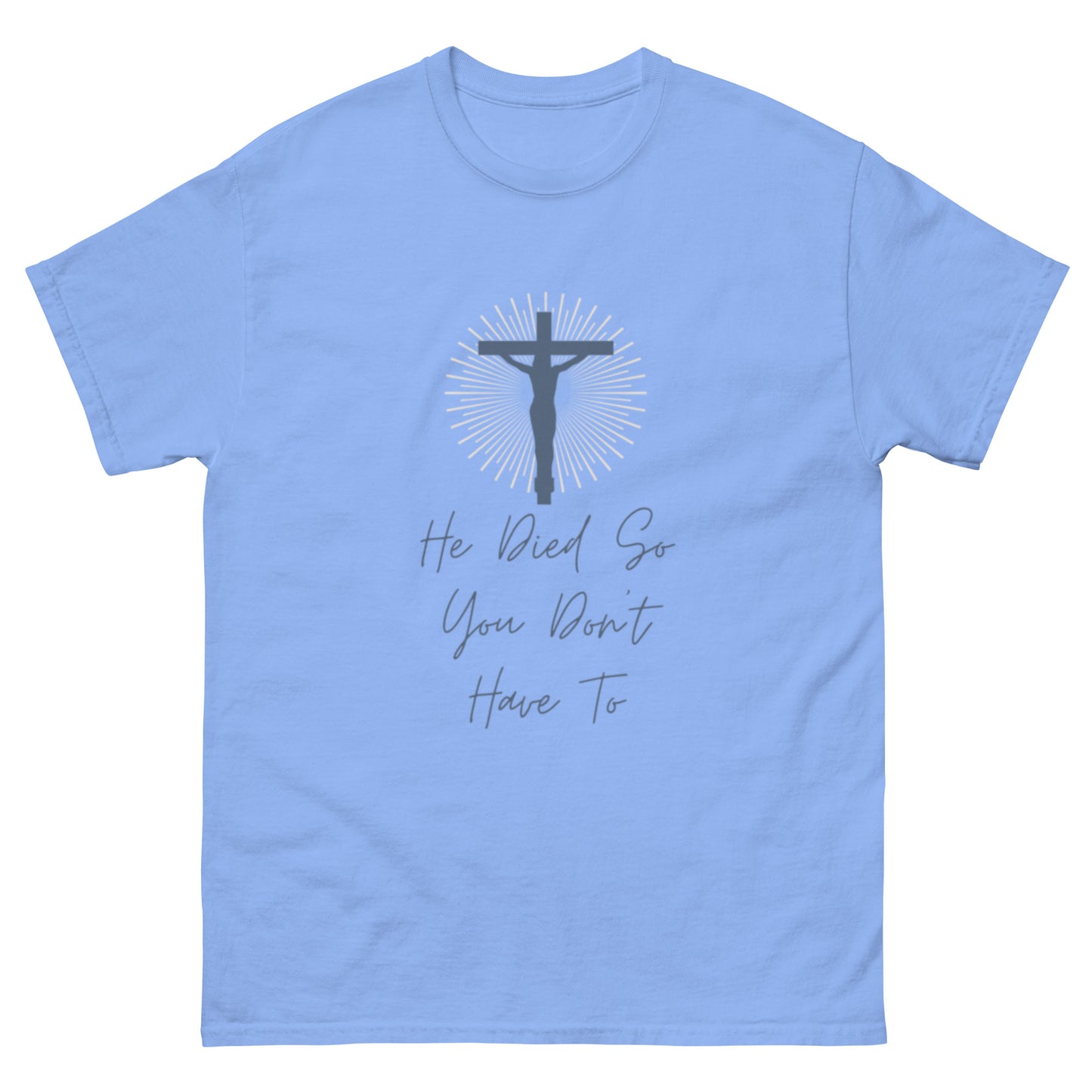 Jesus Died for You T Shirt